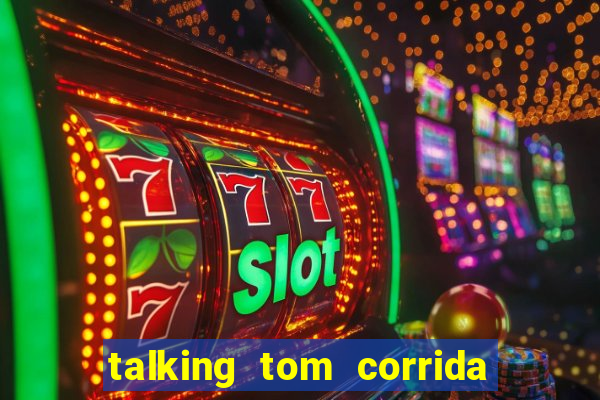 talking tom corrida do ouro